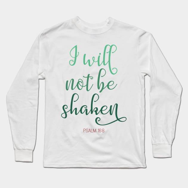 I Will Not Be Shaken Psalm 16:8 - Bible Verse Long Sleeve T-Shirt by lucidghost